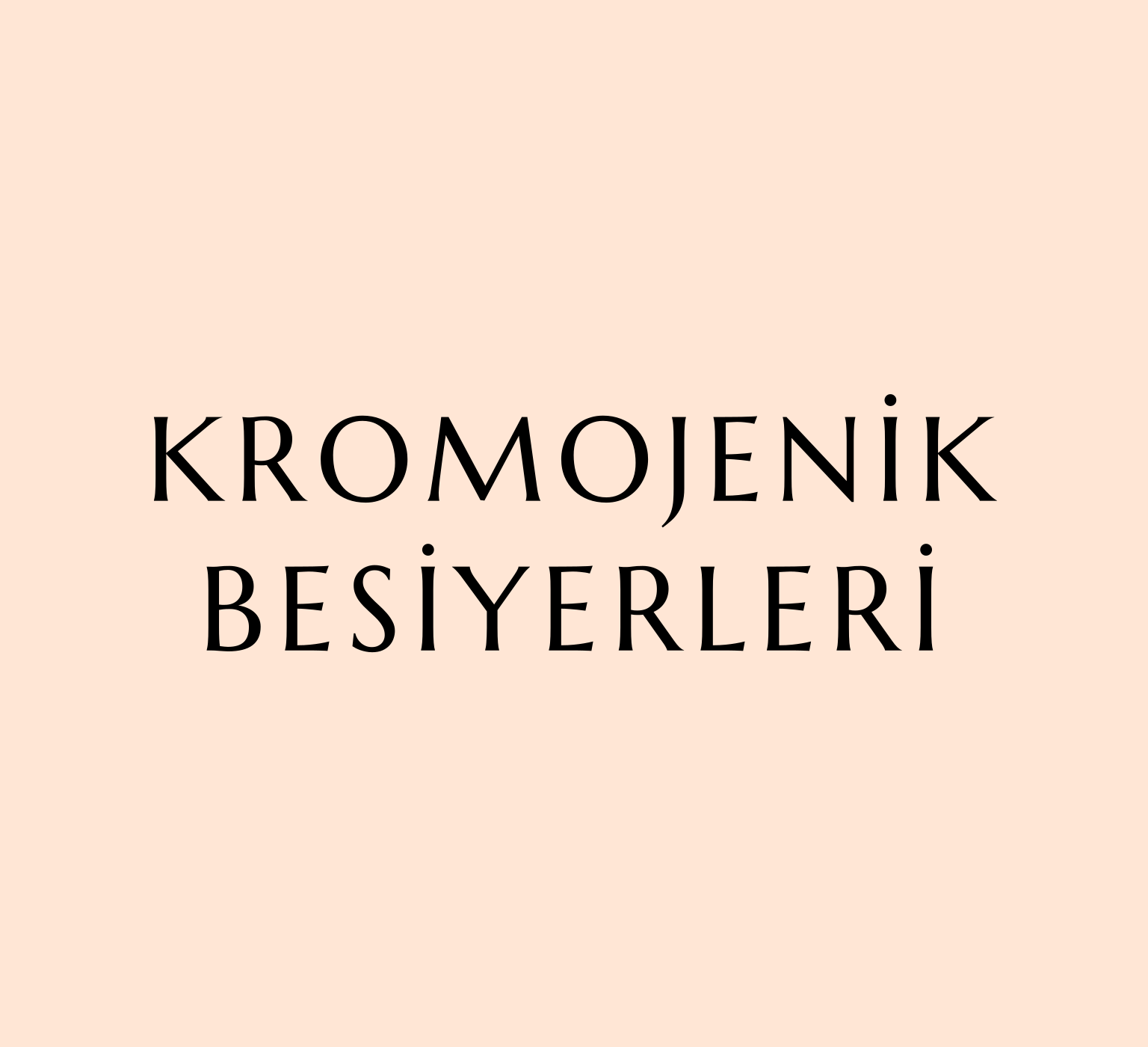 Kromojenik Besiyerleri